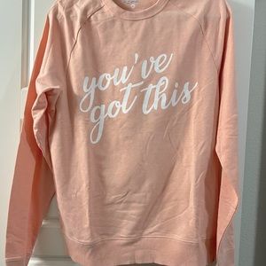 “You’ve Got This” Light Pink Sweatshirt